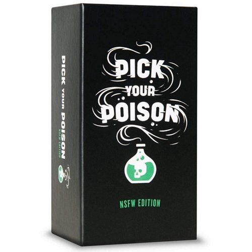 Pick Your Poison Card Game -NSFW Edition